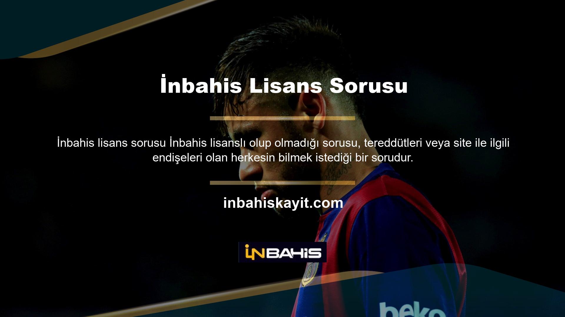Bunun farkında olan İnbahis kullanıcı beklentilerini büyük ölçüde karşılar ve lisans bilgilerini sitenin ana sayfasında şeffaf bir şekilde görüntüler